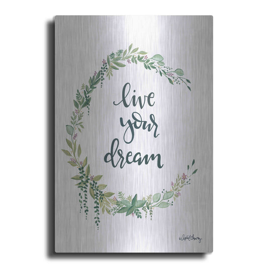 'Live Your Dream' by April Chavez, Metal Wall Art