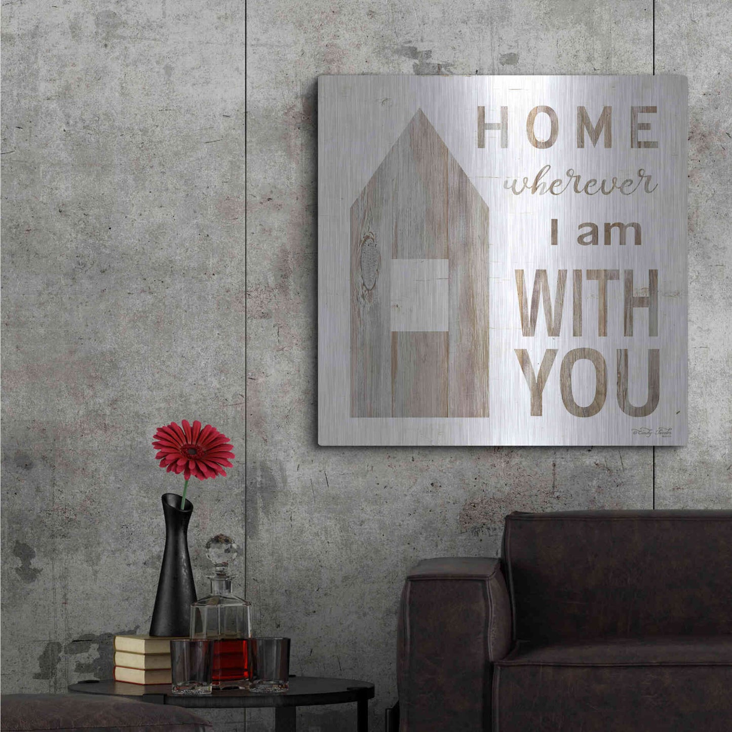 Luxe Metal Art 'Home - Wherever I Am with You' by Cindy Jacobs, Metal Wall Art,36x36