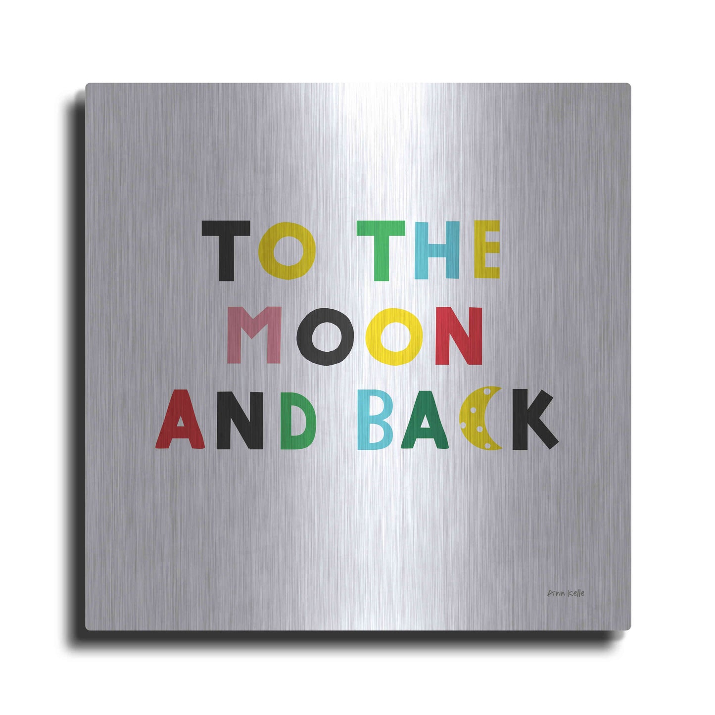 'To the Moon and Back' by Ann Kelle Designs, Metal Wall Art