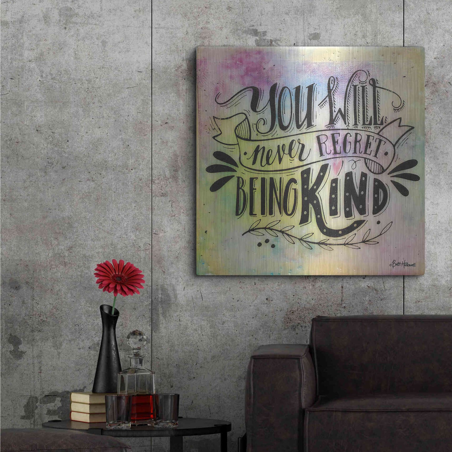 Luxe Metal Art 'Never Regret Being Kind' by Britt Hallowell, Metal Wall Art,36x36
