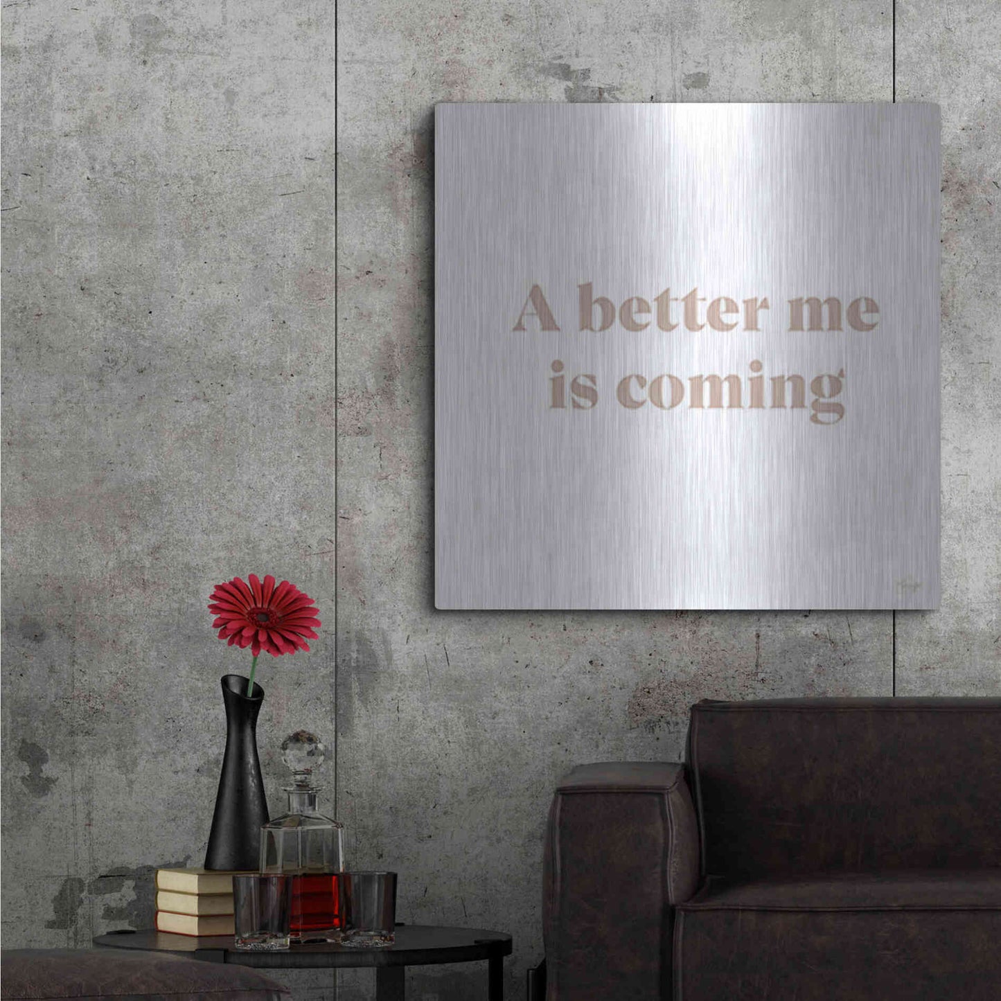 Luxe Metal Art 'A Better Me is Coming' by Yass Naffas Designs, Metal Wall Art,36x36
