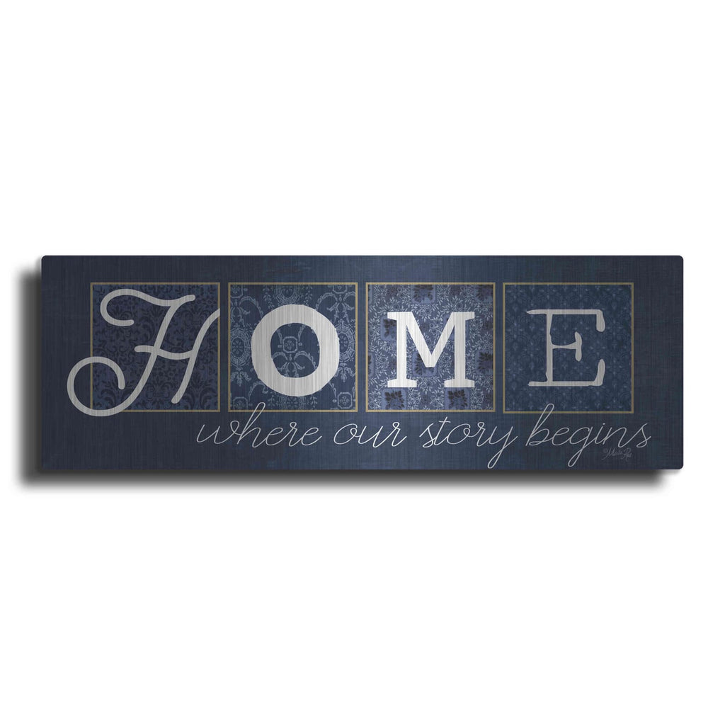 'Home Where Our Story Begins' by Marla Rae – Metal Wall Art