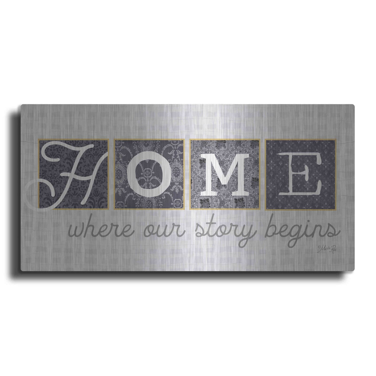 'Home Where Our Story Begins in Gray' by Marla Rae – Metal Wall Art