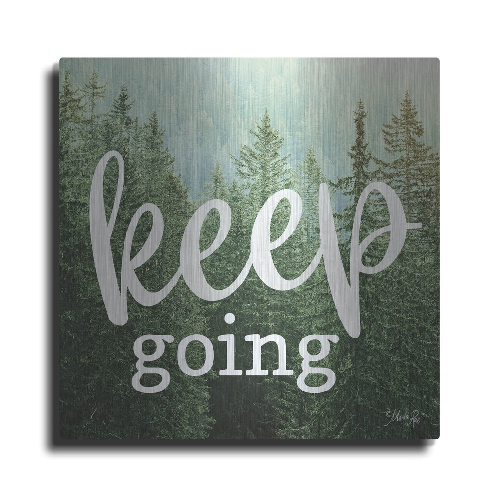 'Keep Going' by Marla Rae – Metal Wall Art