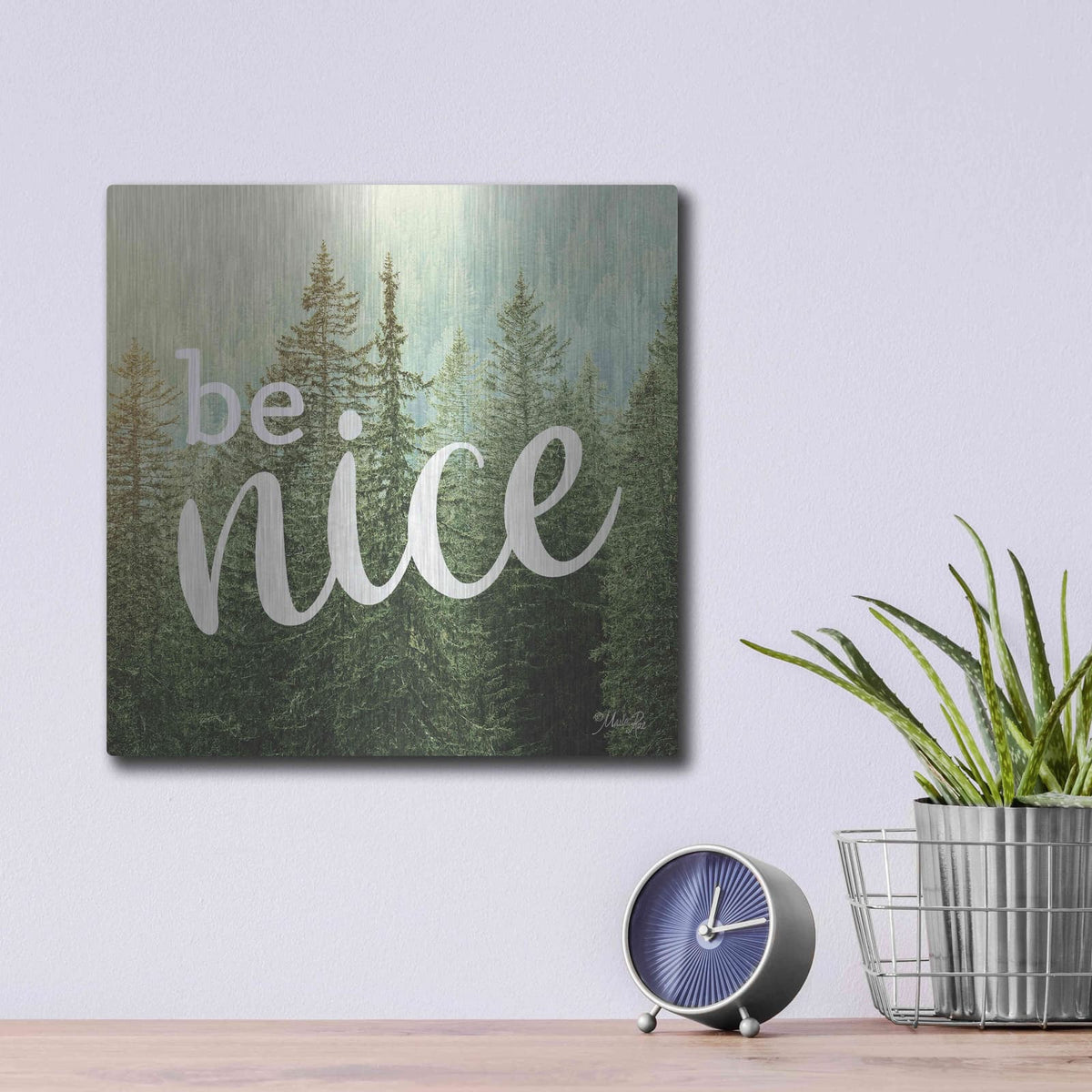'Be Nice' by Marla Rae – Metal Wall Art, 12x12 room view