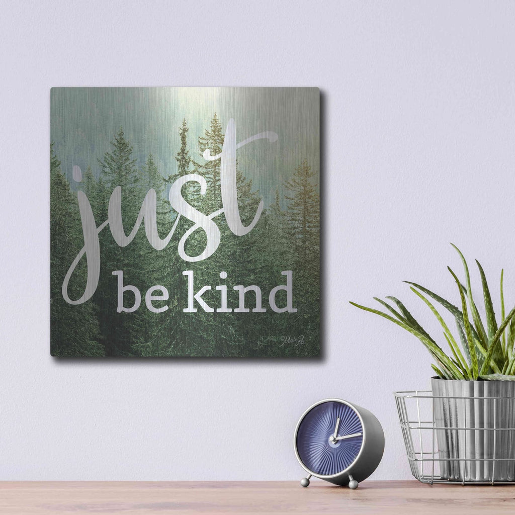 'Just Be Kind' by Marla Rae – Metal Wall Art, 12x12 room view