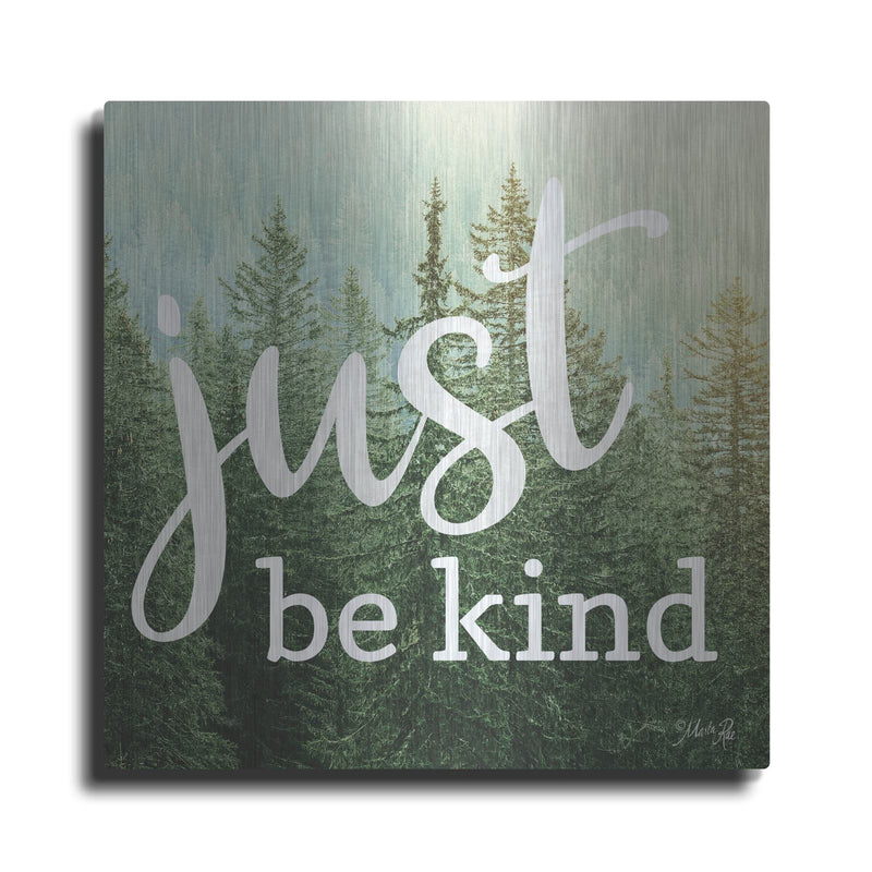 'Just Be Kind' by Marla Rae – Metal Wall Art