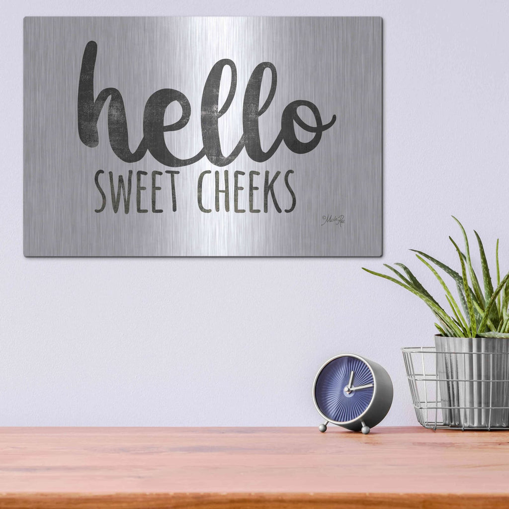 'Hello Sweet Cheeks Sign' by Marla Rae – Metal Wall Art, 16x12 room view