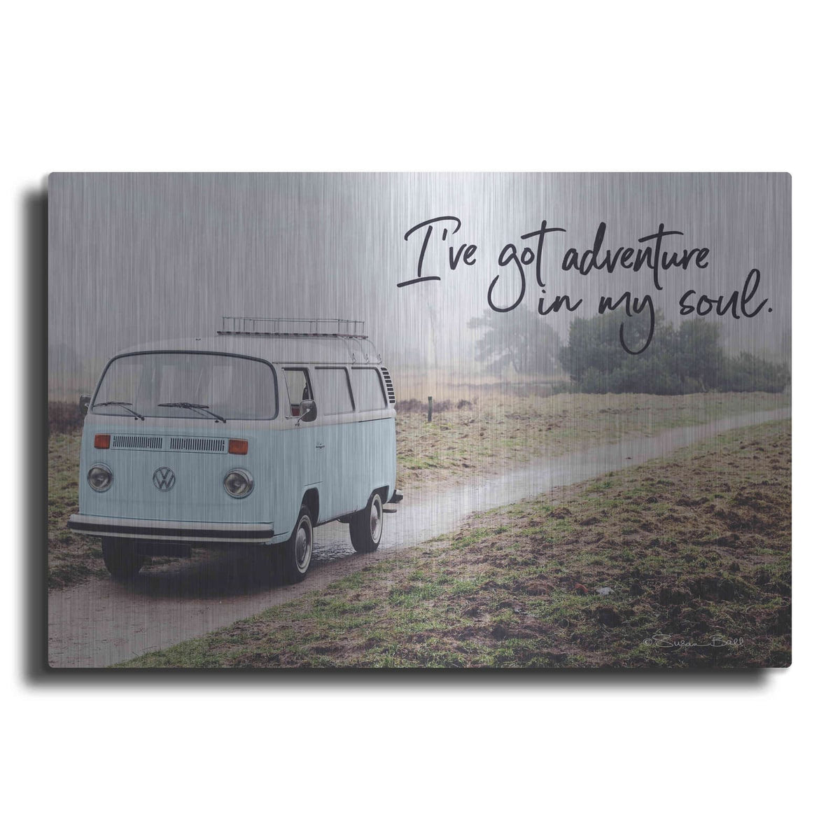 'I've Got Adventure in My Soul' by Susan Ball – Metal Wall Art