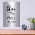'Bless This Mess' by Susan Ball – Metal Wall Art, 12x16 room view