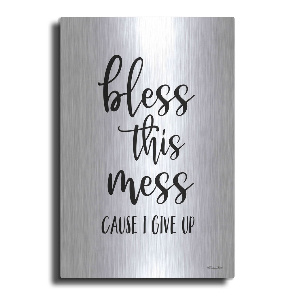 'Bless This Mess' by Susan Ball – Metal Wall Art