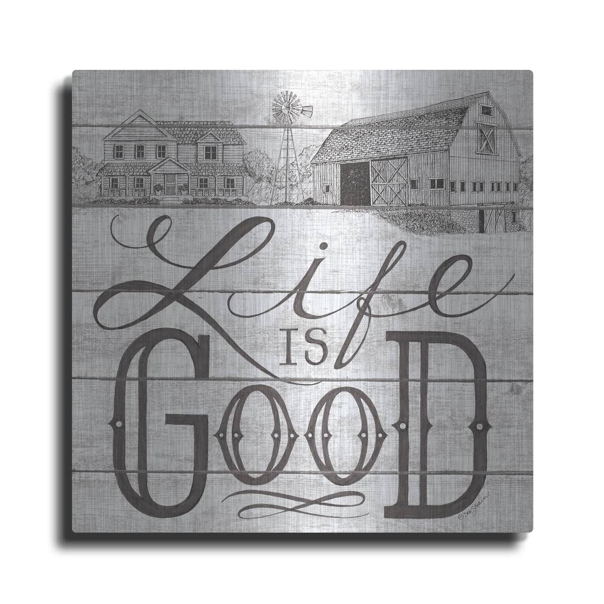 'Life is Good' by Deb Strain – Metal Wall Art