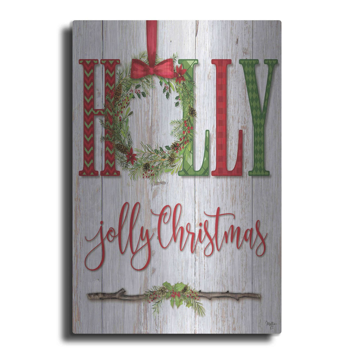 'Holly Jolly Christmas' by Mollie B Art – Metal Wall Art