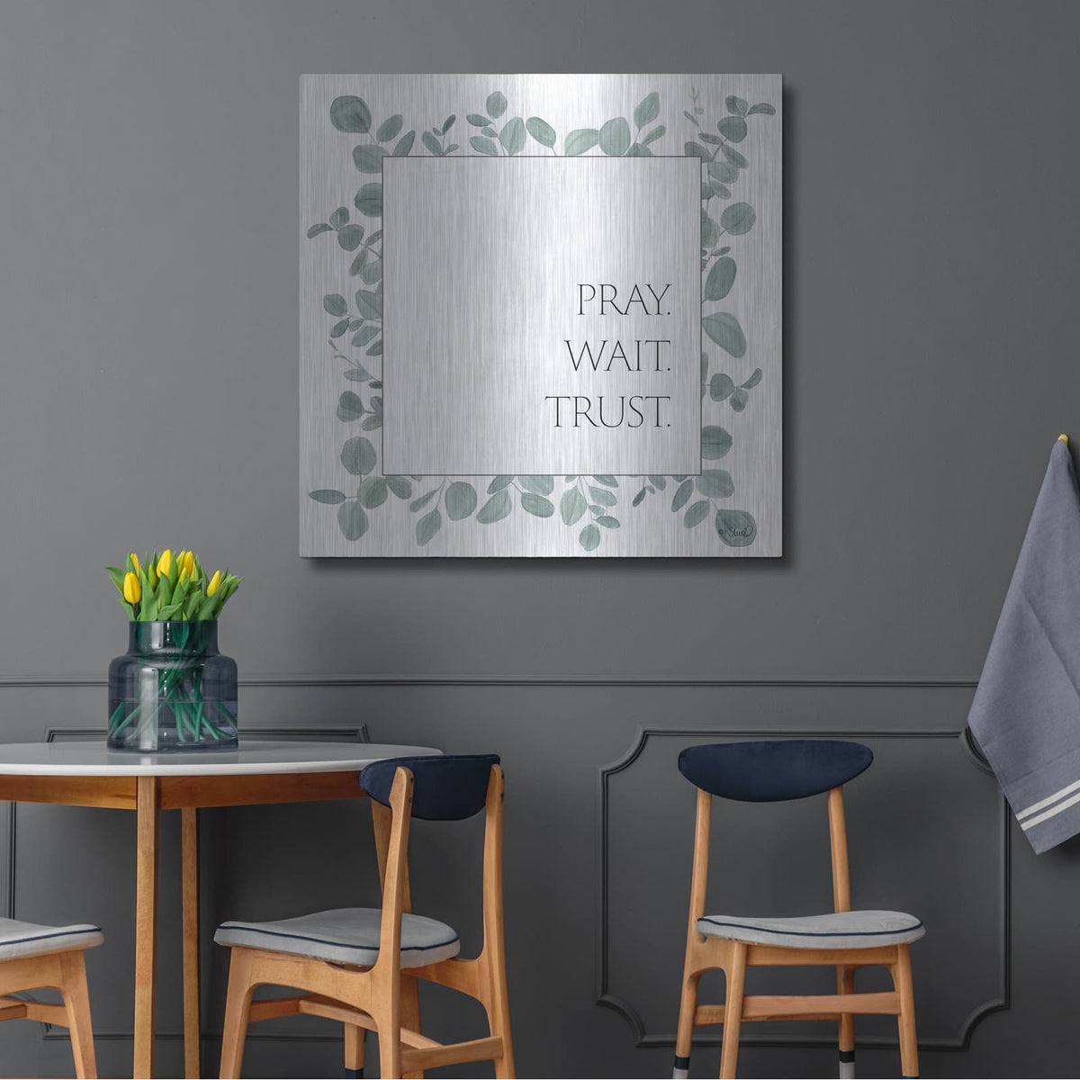 'Pray Wait Trust Eucalyptus' by Kate Sherrill – Metal Wall Art, 36x36 room view