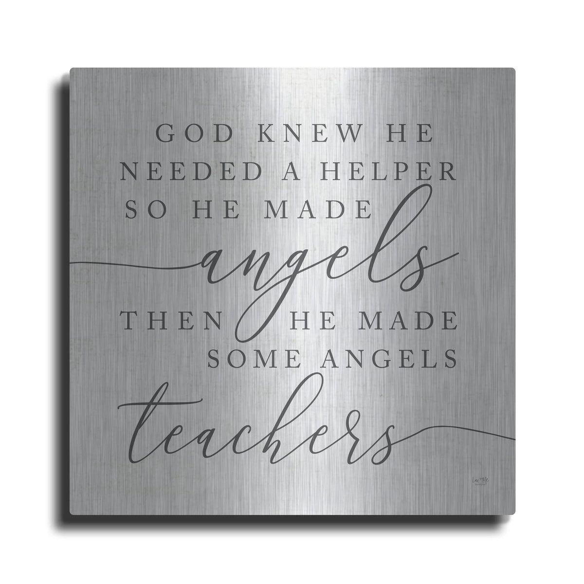 'God Made Angel Teachers' by Lux + Me – Metal Wall Art