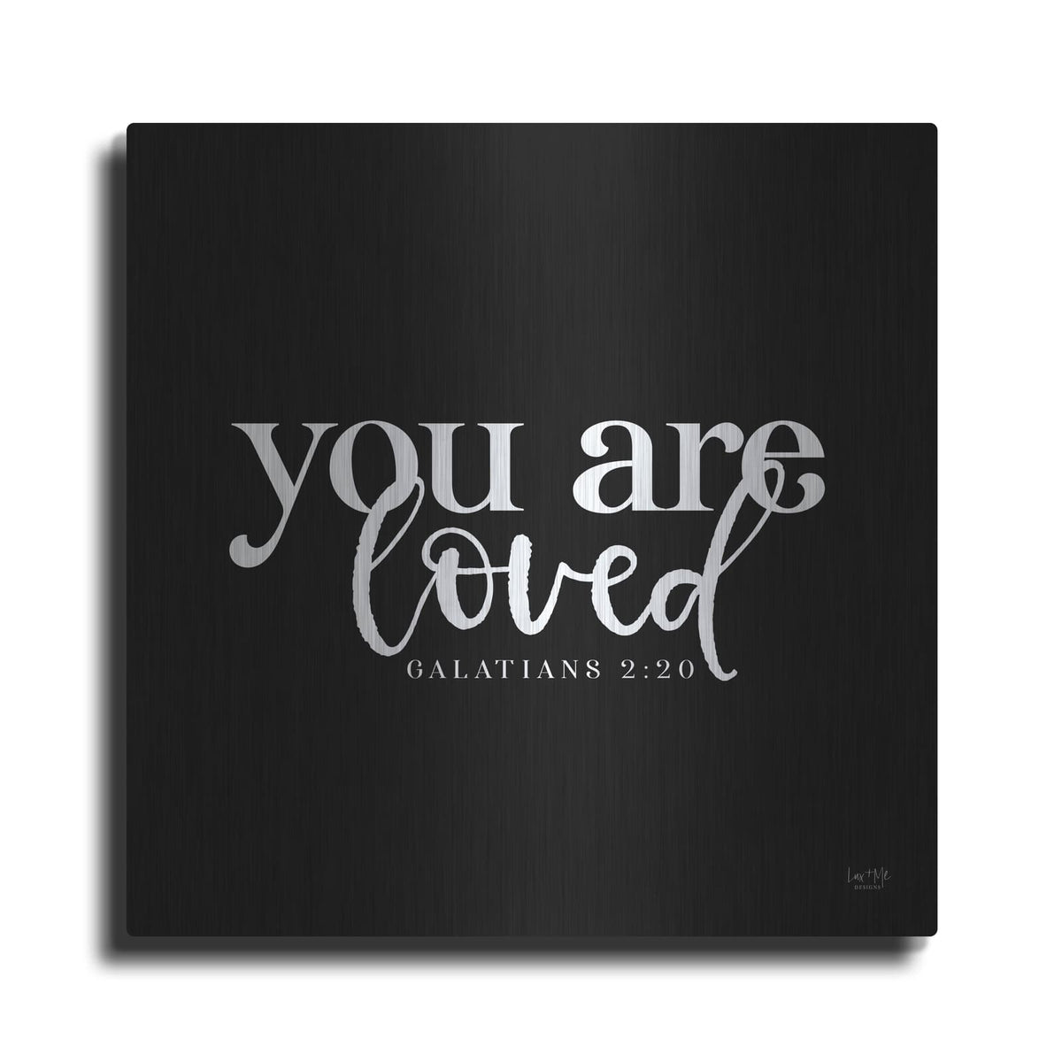 'You Are Loved' by Lux + Me – Metal Wall Art