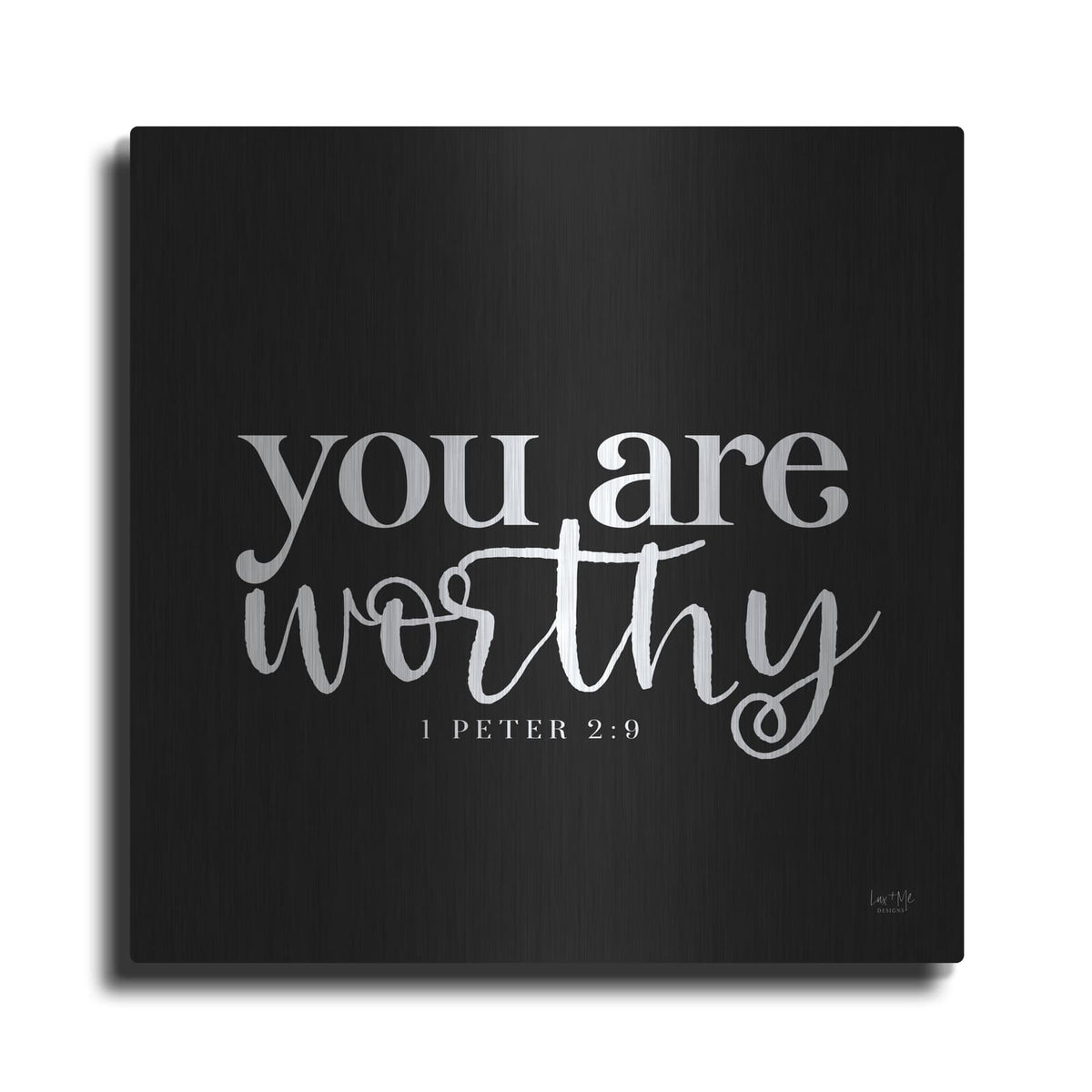 'You Are Worthy' by Lux + Me – Metal Wall Art