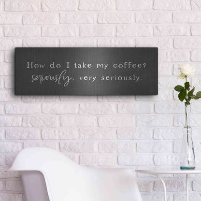 Luxe Metal Art 'Coffee is Serious' by Lux + Me Designs, Metal Wall Art,36x12