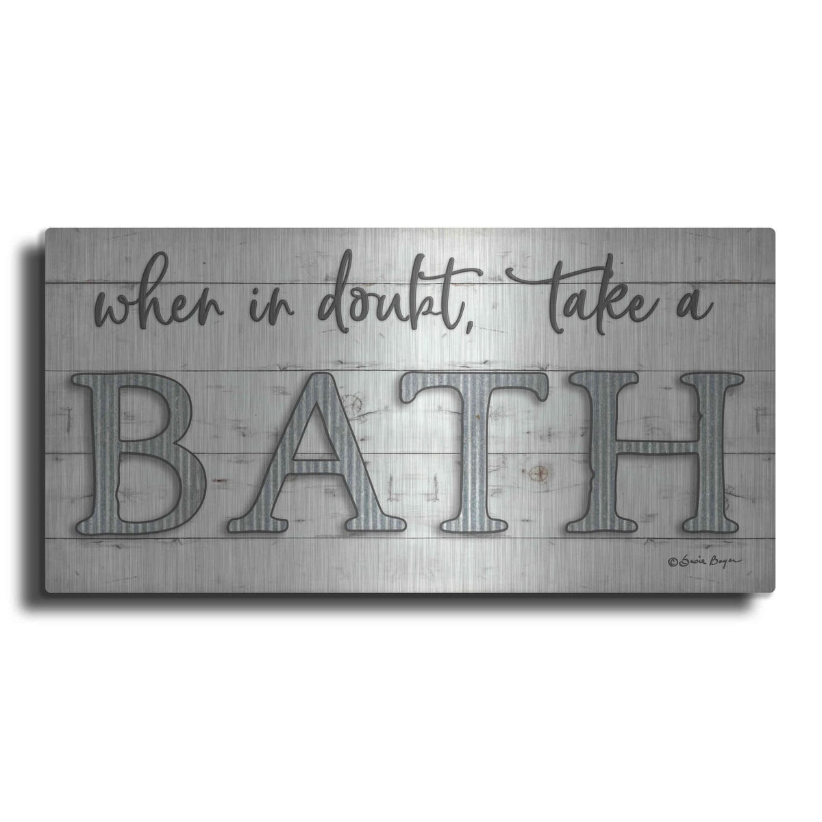 'When in Doubt Take a Bath' by Susie Boyer – Metal Wall Art