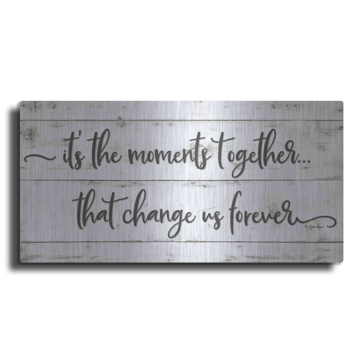 'It's the Moments Together' by Susie Boyer – Metal Wall Art