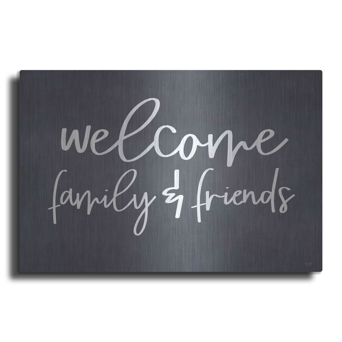 'Welcome Family & Friends' by Lux + Me – Metal Wall Art