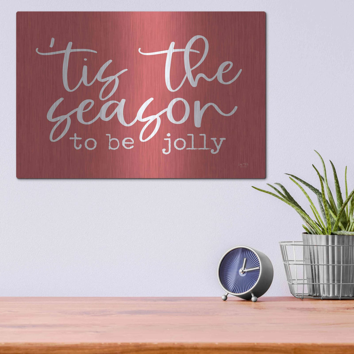'Tis the Season' by Lux + Me – Metal Wall Art, 16x12 room view