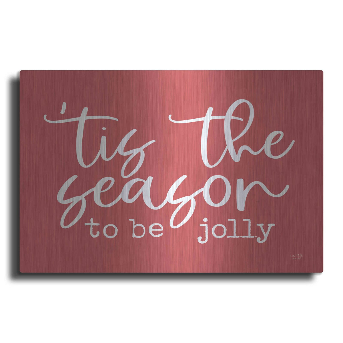 'Tis the Season' by Lux + Me – Metal Wall Art