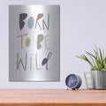 'Born to be Wild' by Rachel Nieman – Metal Wall Art, 12x16 room view