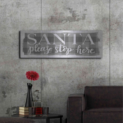 Luxe Metal Art 'Santa Please Stop Here' by Misty Michelle, Metal Wall Art,48x16