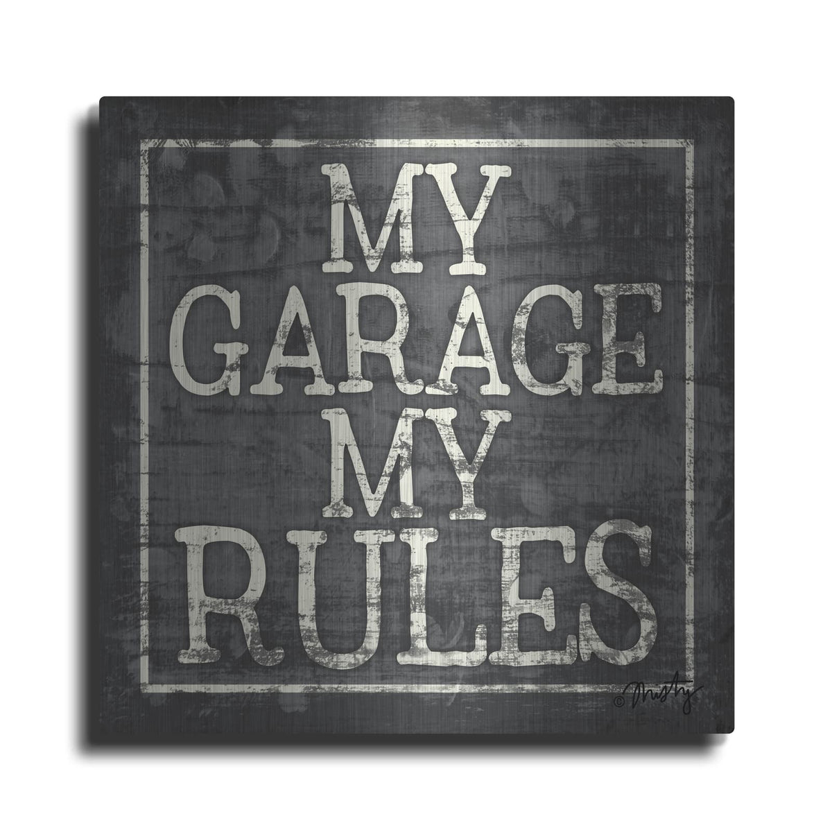 'My Garage, My Rules' by Misty Michelle – Metal Wall Art