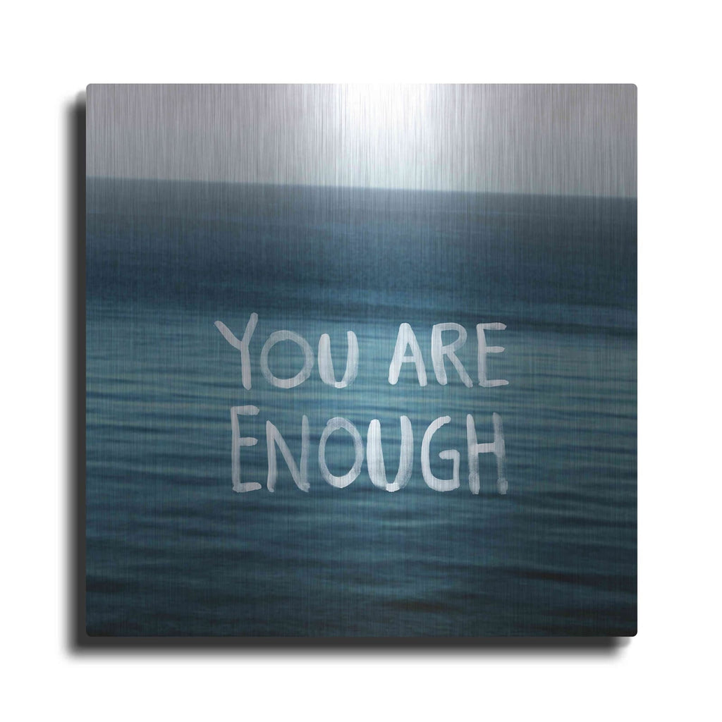 'You Are Enough' by Linda Woods – Metal Wall Art