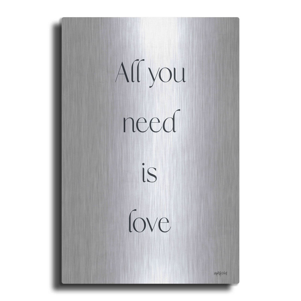'All You Need is Love' by Imperfect Dust – Metal Wall Art