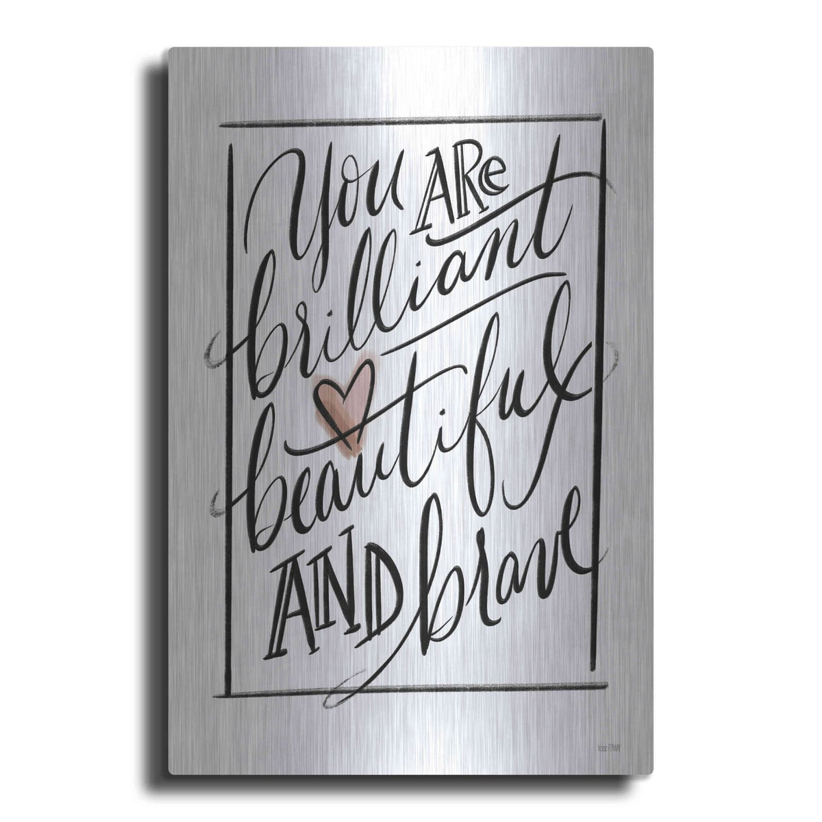 'You Are Brilliant' by House Fenway – Metal Wall Art