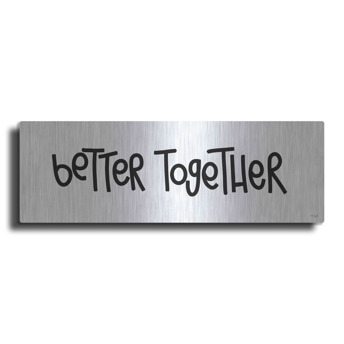'Better Together' by Jaxn Blvd – Metal Wall Art
