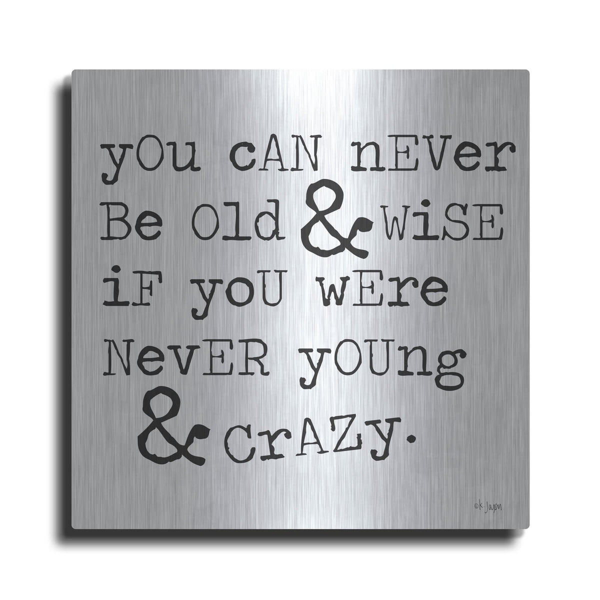 'Young & Crazy' by Jaxn Blvd – Metal Wall Art
