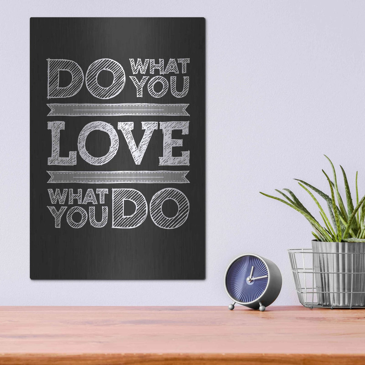 'Do What You Love' by GraphINC – Metal Wall Art, 12x16 room view