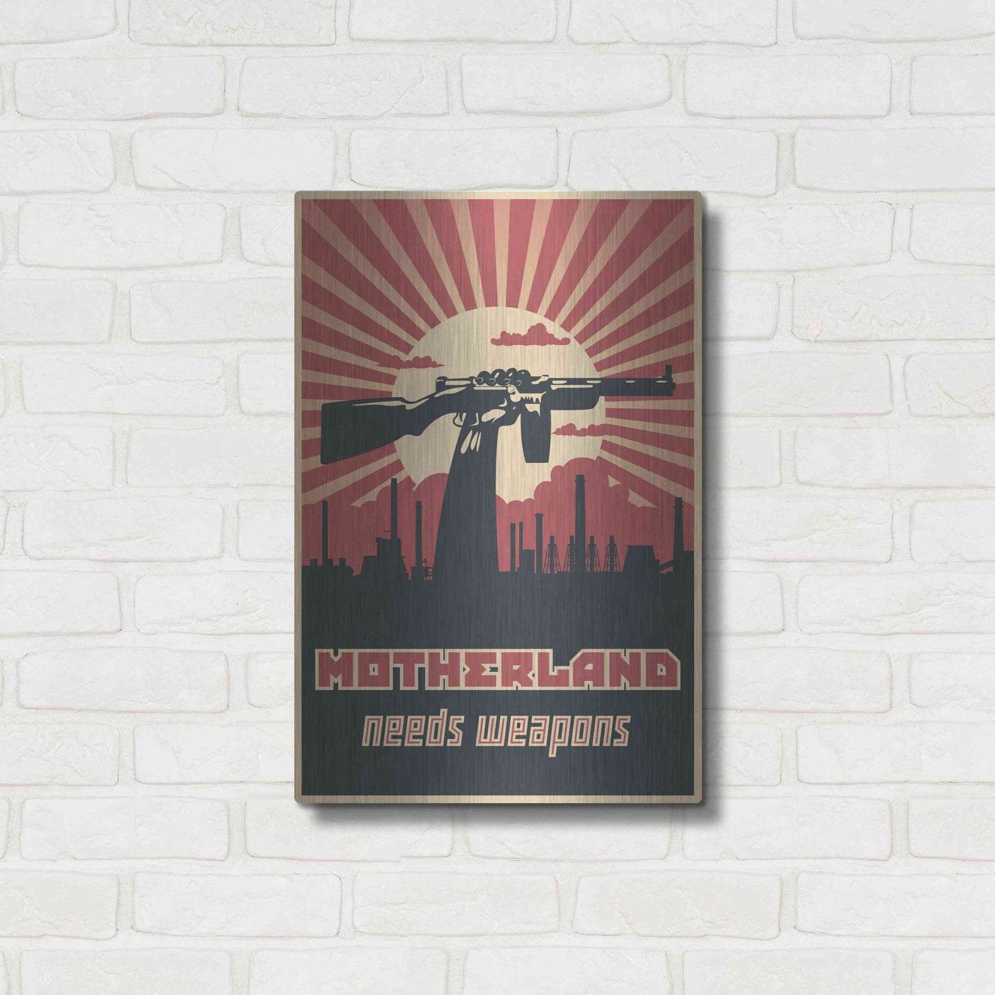 Luxe Metal Art 'Motherland Needs Weapons' Metal Wall Art,16x24