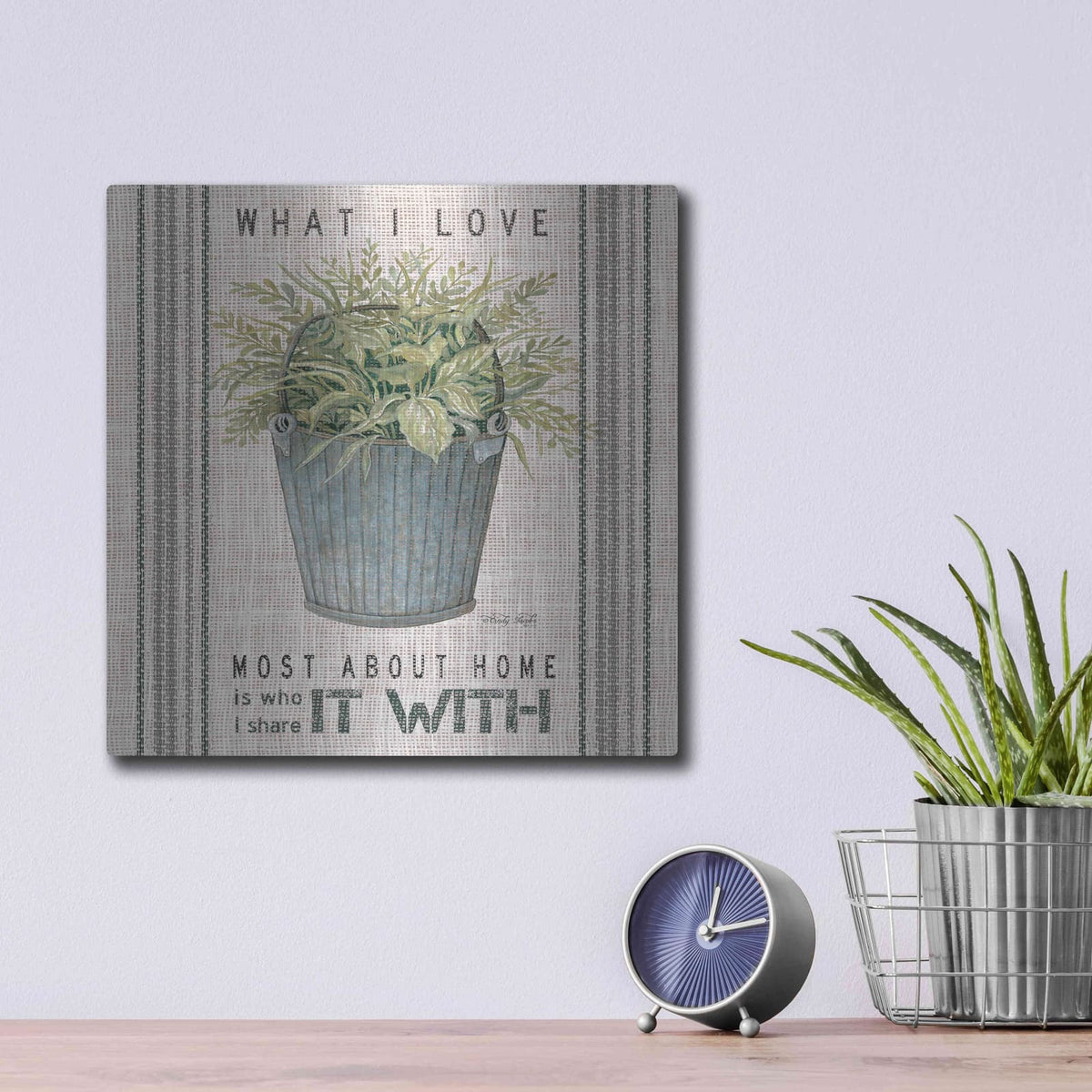 'Galvanized Bucket What I Love' by Cindy Jacobs – Metal Wall Art, 12x12 room view