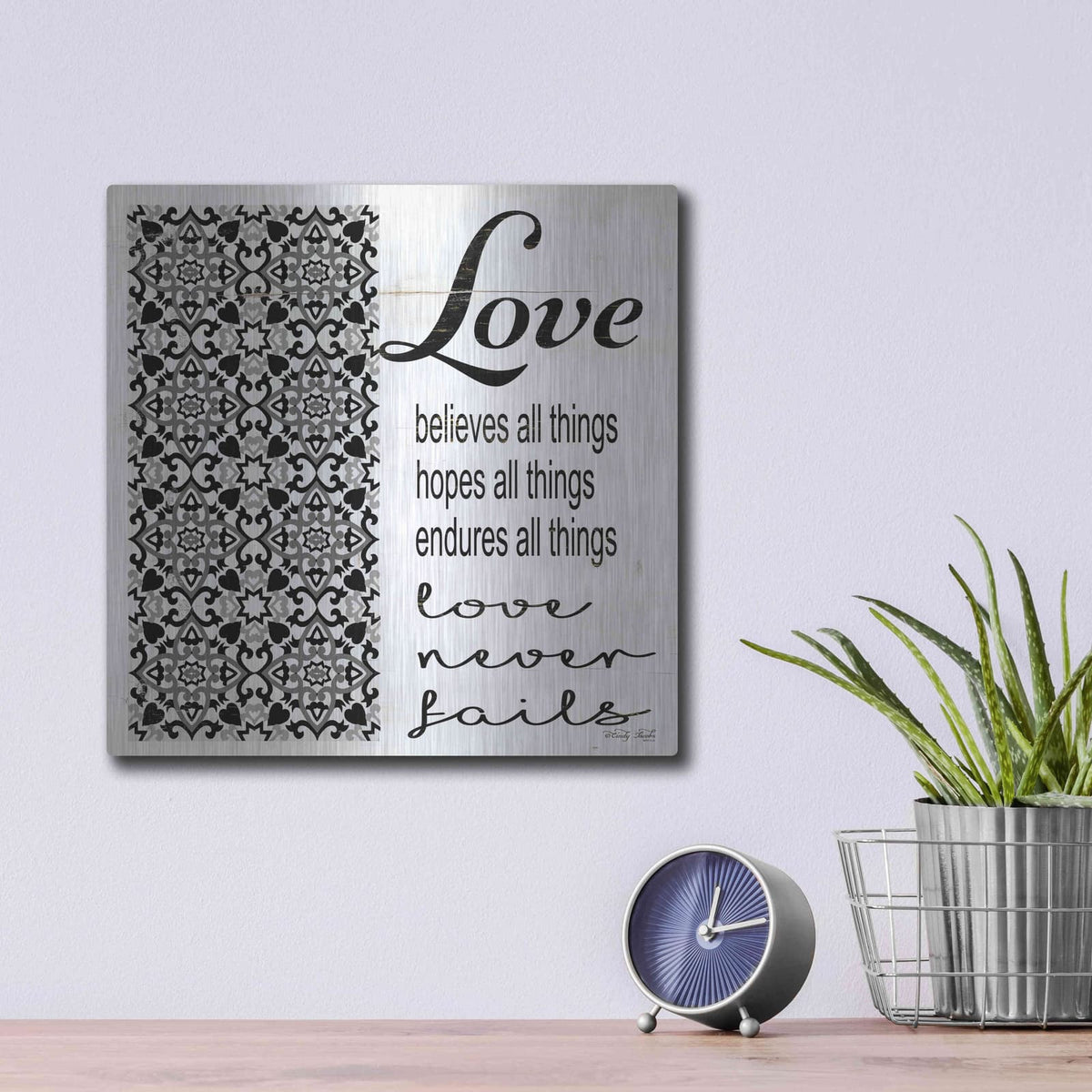 'Love Believes, Hopes, Endures' by Cindy Jacobs – Metal Wall Art, 12x12 room view
