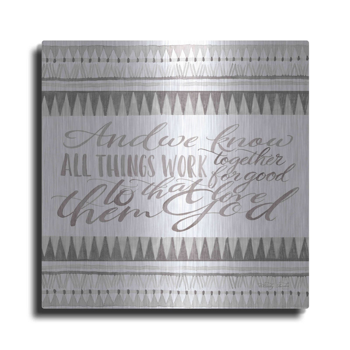 'All Things Work Together' by Cindy Jacobs – Metal Wall Art