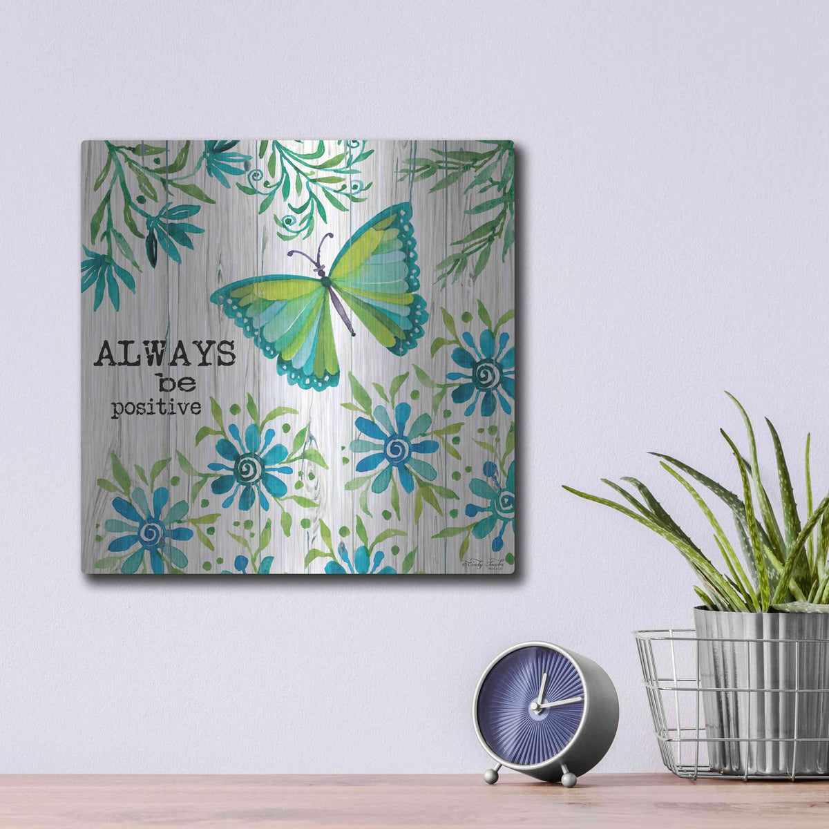 'Always Be Positive' by Cindy Jacobs – Metal Wall Art, 12x12 room view