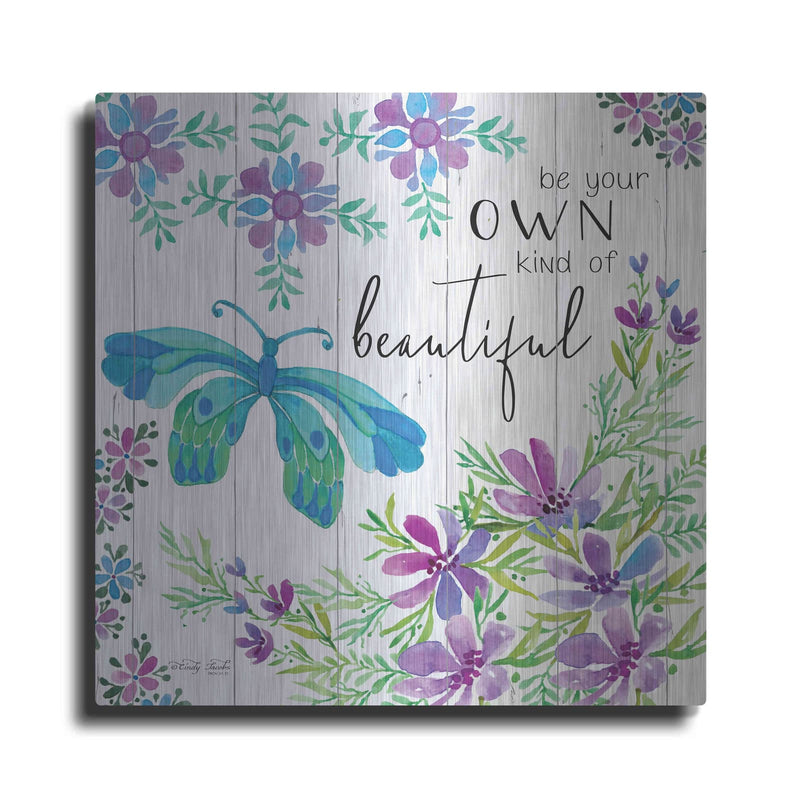 'Be Your Own Kind of Beautiful' by Cindy Jacobs – Metal Wall Art