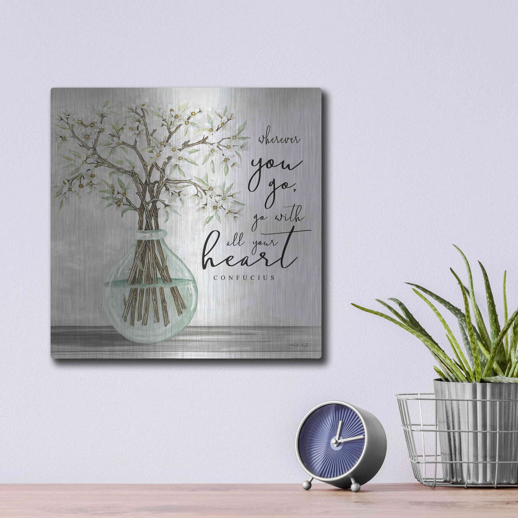'Go With All Your Heart' by Cindy Jacobs – Metal Wall Art, 12x12 room view