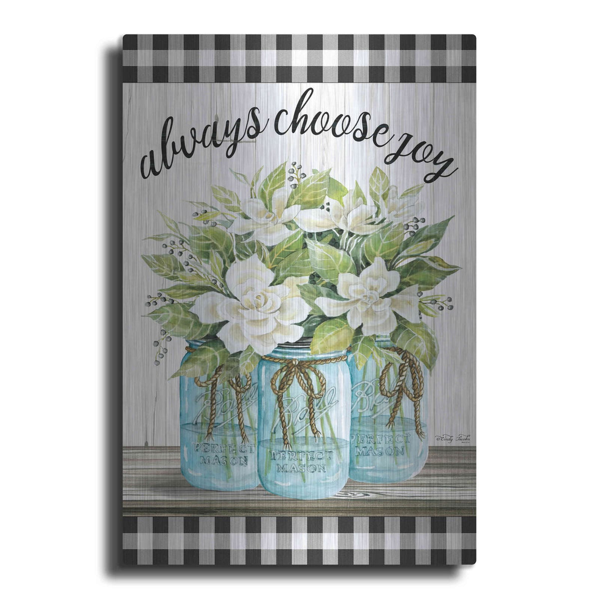 'Always Choose Joy' by Cindy Jacobs – Metal Wall Art