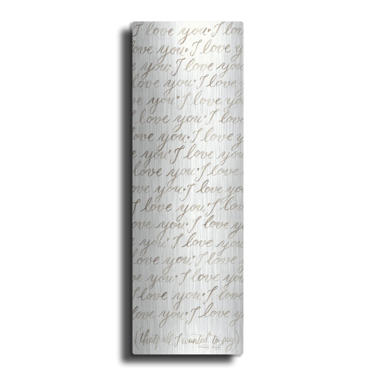'Handwritten I Love You' by Cindy Jacobs – Metal Wall Art