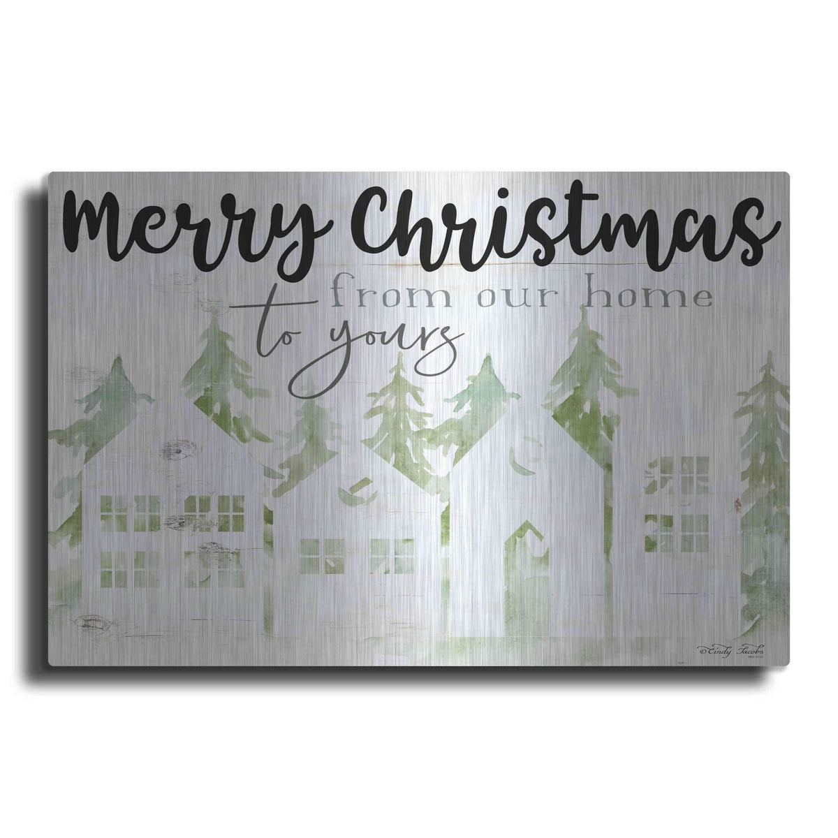 'From Our Home' by Cindy Jacobs – Metal Wall Art