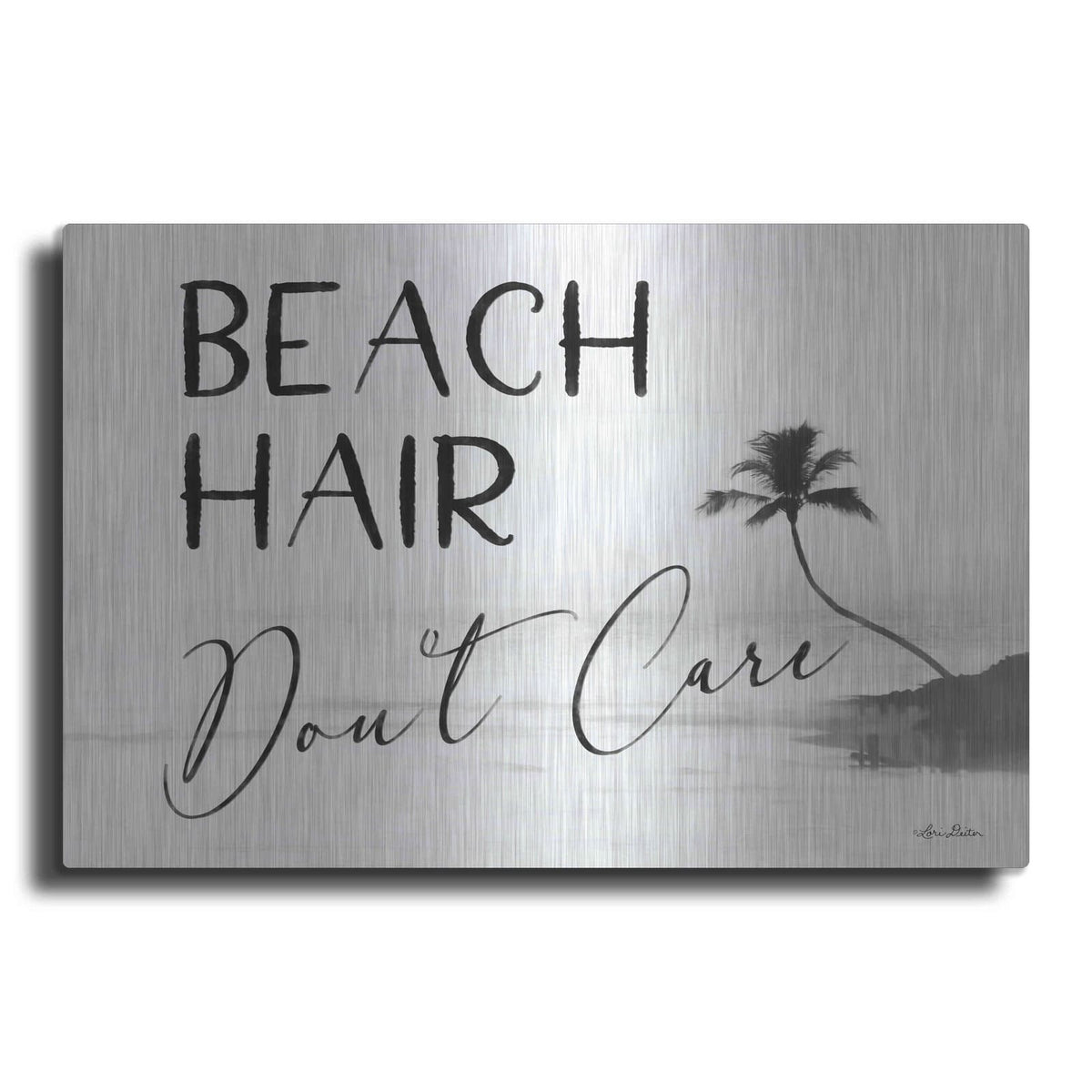 'Beach Hair, Don't Care' by Lori Deiter – Metal Wall Art