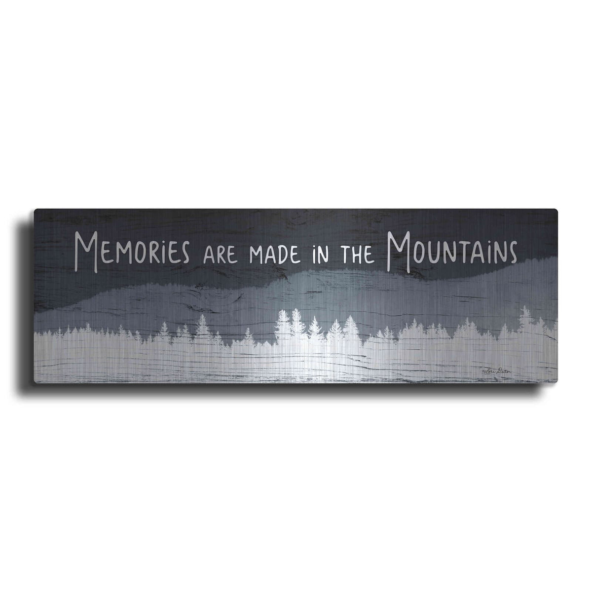 'Memories are Made in the Mountains' by Lori Deiter – Metal Wall Art