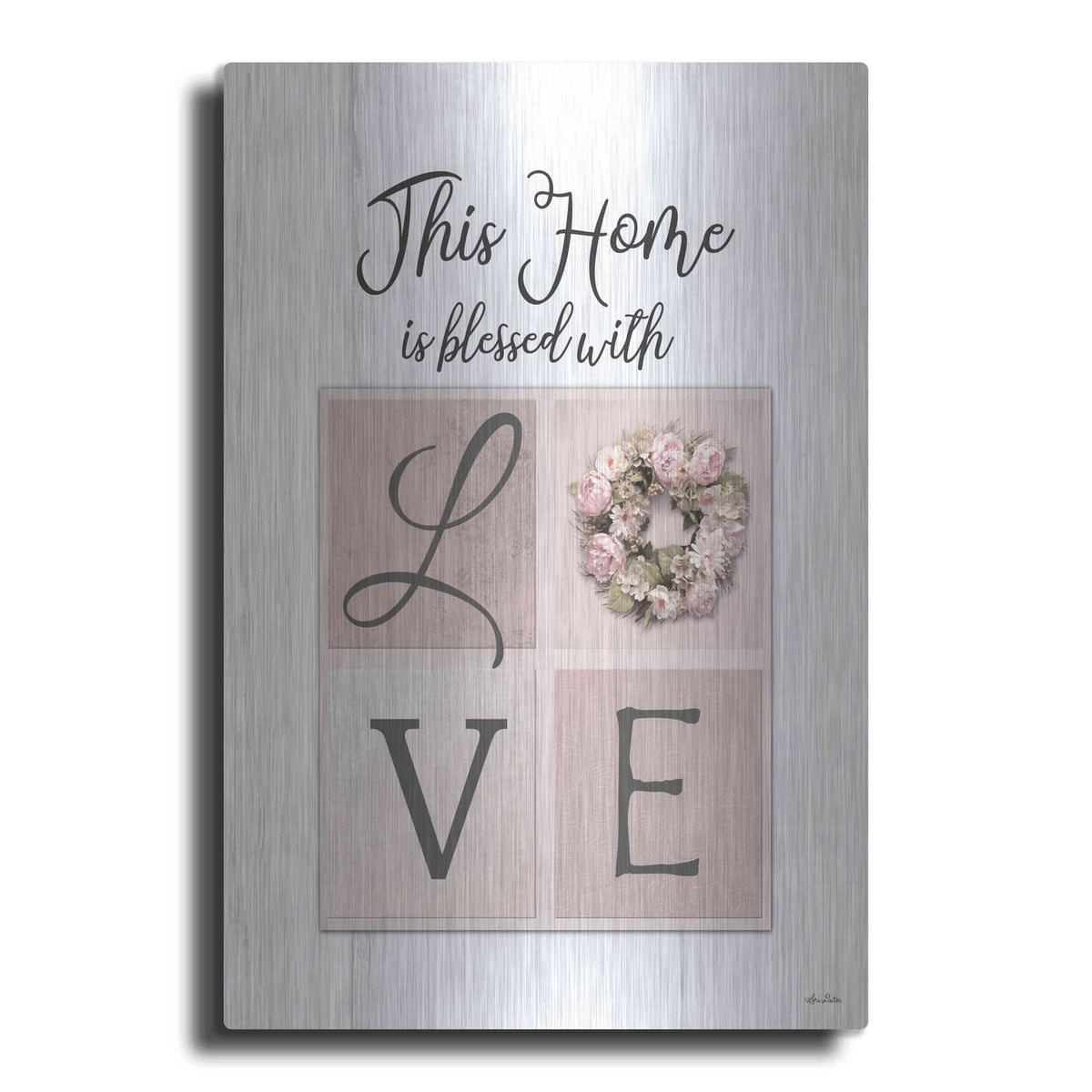 'This Home is Bless with Love' by Lori Deiter – Metal Wall Art