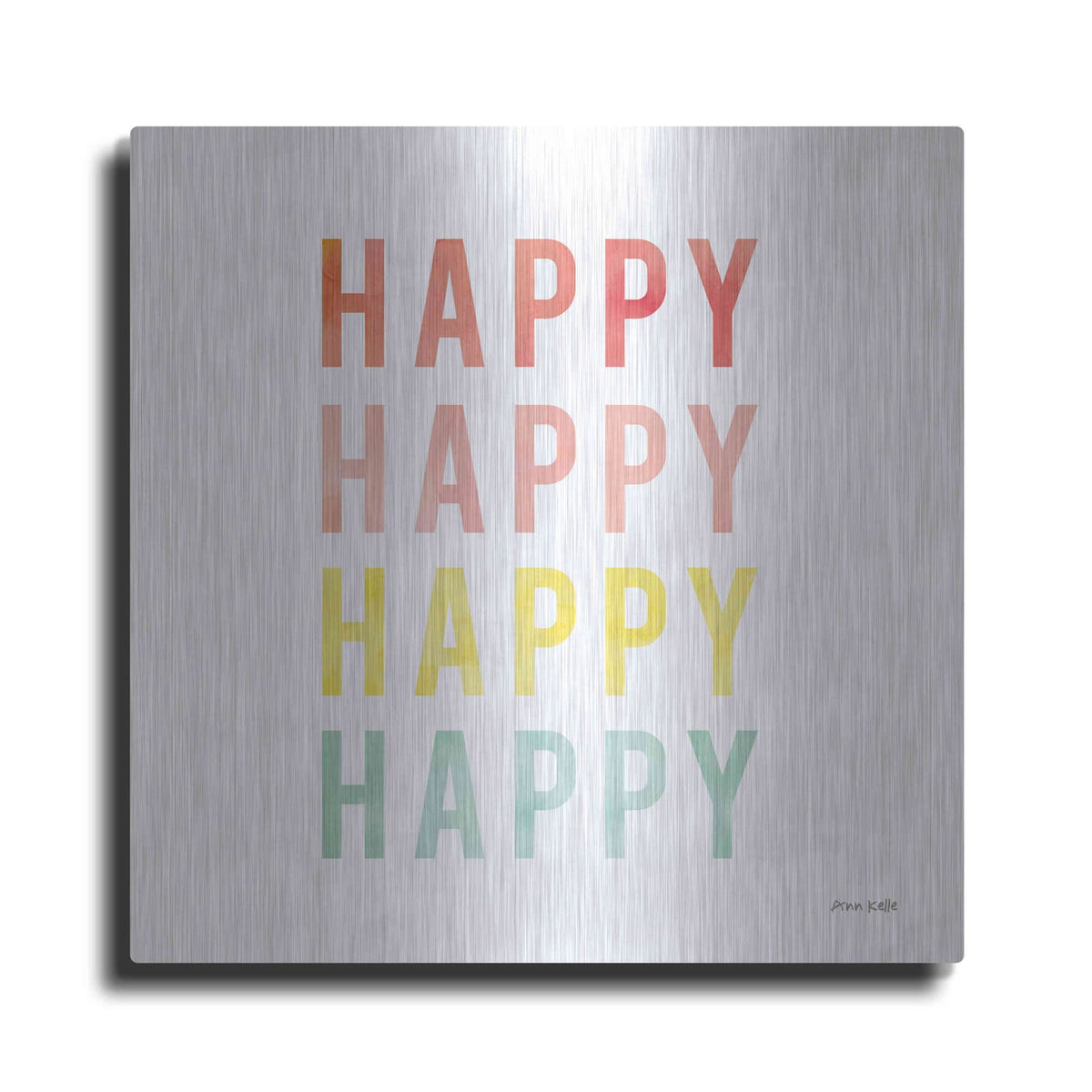 'Happy Happy' by Ann Kelle – Metal Wall Art